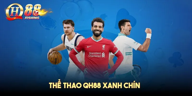 Thể Thao QH88 xanh chín