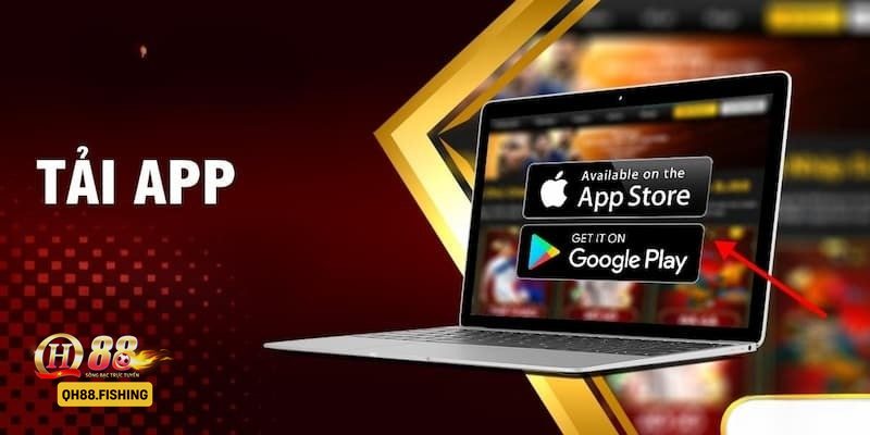 Tải App QH88 - Khái niệm ứng dụng QH88 trên di động Tải App QH88 - Khái niệm ứng dụng QH88 trên di động